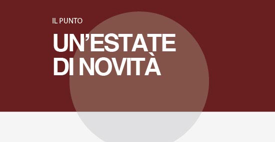 UN’ESTATE DI NOVITÀ