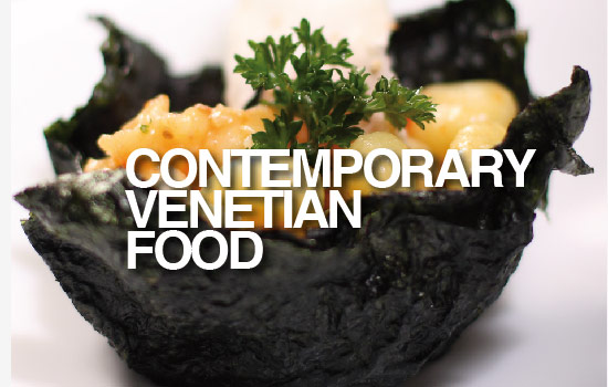 CONTEMPORARY VENETIAN FOOD