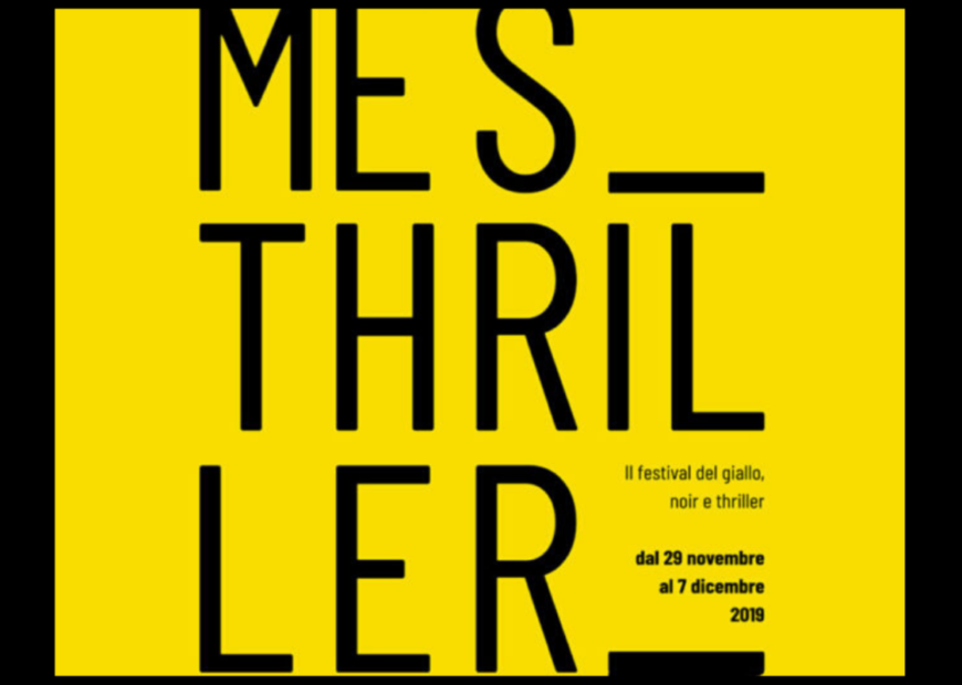 Mesthriller 2019: quarta edizione all'insegna del giallo e delle grandi firme